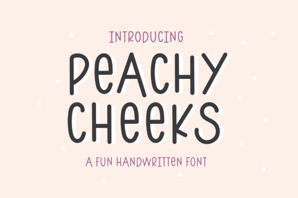 Peachy Cheeks: A Handwritten Font for Authentic Editorial Design
